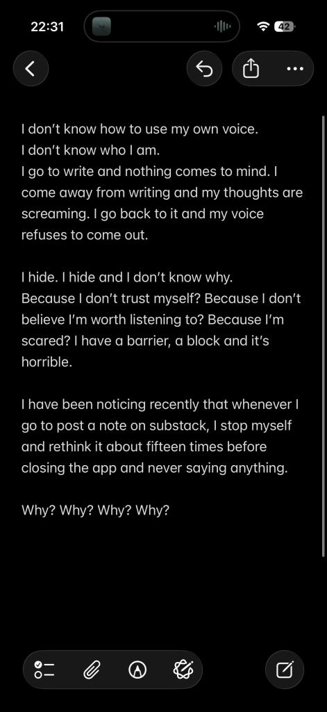 Screenshot of note written on phone about being unable to use own voice. Not knowing who I am. 